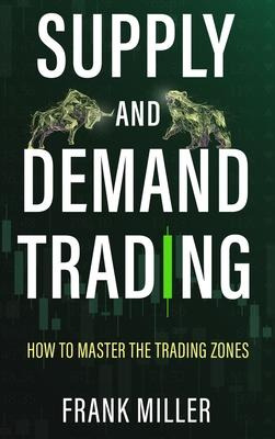 Libro Supply And Demand Trading : How To Master The Tradi...