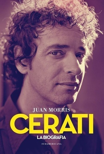 Libro - Cerati La Biografia - Morris, Juan