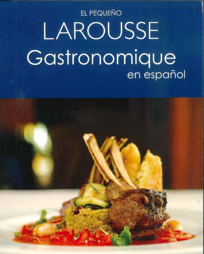 El Pequeño Larousse Gastronomique En Español- Por Aique