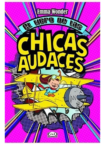 Libro De Las Chicas Audaces El - Wonder Emma - V.& R. - #l