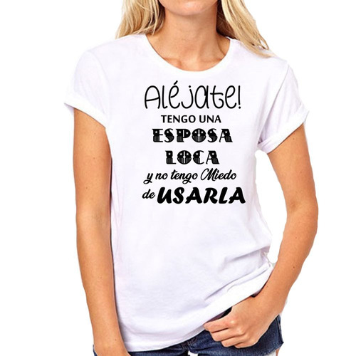 Remera De Mujer Tengo Esposa Loca San Valentin Amor Novia