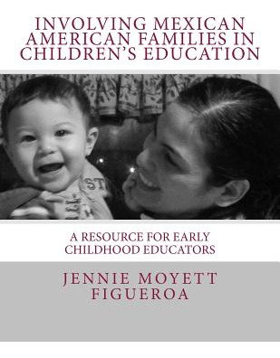 Libro Involving Mexican American Families In Children's E...