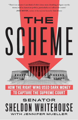 Libro: The Scheme: How The Wing Used Dark Money To Capture