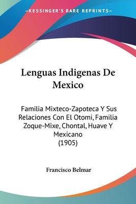 Libro Lenguas Indigenas De Mexico: Familia Mixteco-zapote...