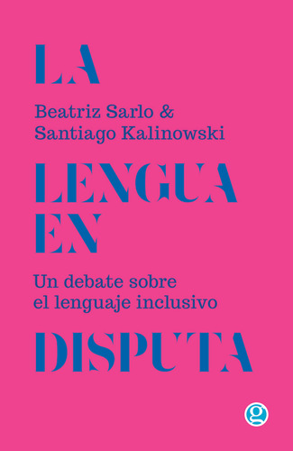 Libro La Lengua En Disputa - Kalinowski, Santiago