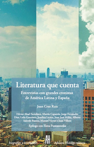 Literatura Que Cuenta, De Juan Cruz Ruiz. Editorial Adriana Hidalgo Editora, Tapa Blanda En Español