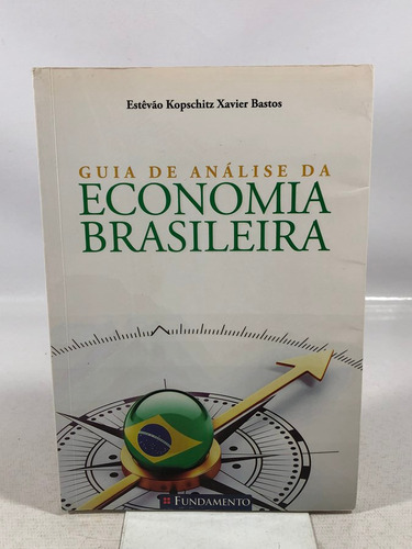 Livro Guia De Análise Da Economia Brasileira Edutora Fundamento 2015 1 Edição P656