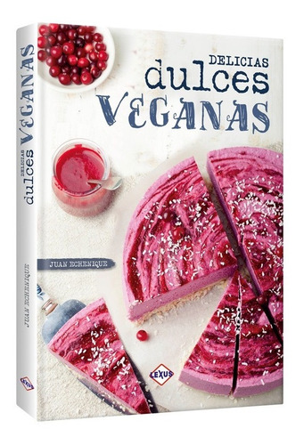 Libro Delicias Dulces Veganas Recetas