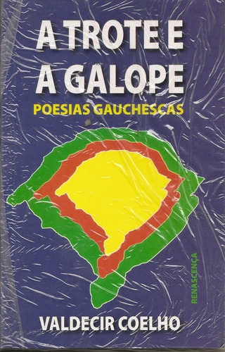 Livro - Valdecir Coelho - A Trote E S Galope - Poesias Gauch