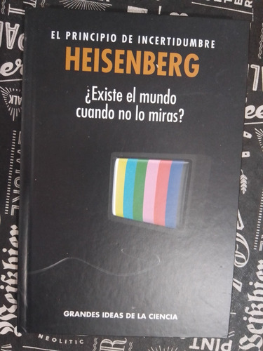 Heisenberg Existe El Mundo Cuando No Lo Miras Tapa Dura