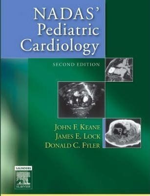 Nadas' Pediatric Cardiology - John F. (barry) Keane