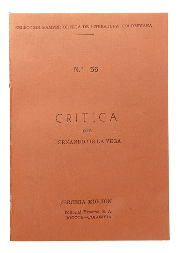 Crítica - Fernando De La Vega - Editorial Minerva - 1950