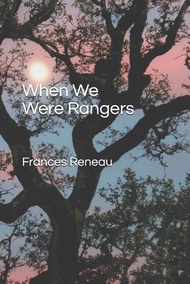 Libro When We Were Rangers - Reneau, Frances Helen