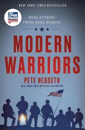 Modern Warriors : Real Stories From Real Heroes, De Pete Hegseth., Vol. 1. Editorial Harpercollins Publishers Inc, Tapa Blanda En Inglés
