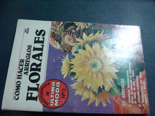 Libros Como Hacer Arreglos Florales  , Año 1984  , 192 Pagin