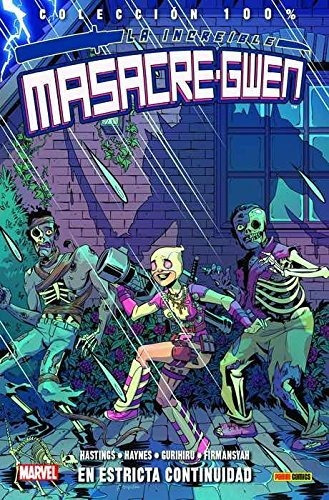 Increãble Masacre-gwen, La . En Estricta Continuidad - G...