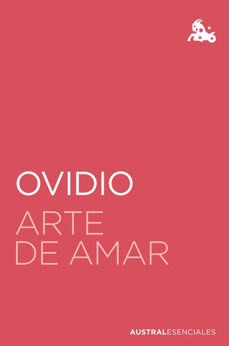 Arte De Amar, de Ovídio. Editorial Austral, tapa blanda en español