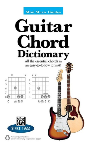 Mini Music Guides: Guitar Chord Dictionary, All The Essentia