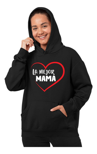 Sudadera Gorro Mujer Día De Las Madres Mejor Mamá Envío Grat