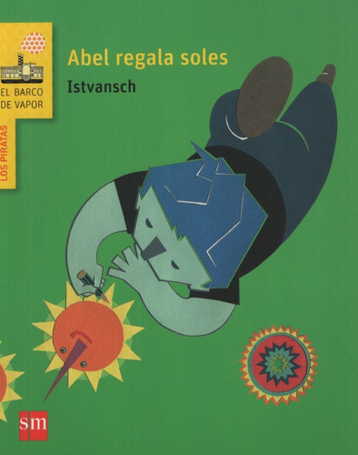 Abel Regala Soles - Serie Los Piratas, De Istvansch. Editorial Sm En Español