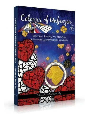 Colors Of Unfrozen, De Ladey Adey. Editorial Author Academy Elite, Tapa Blanda En Inglés