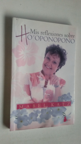 Mis Reflexiones Sobre Ho'oponopono - Mabel Katz