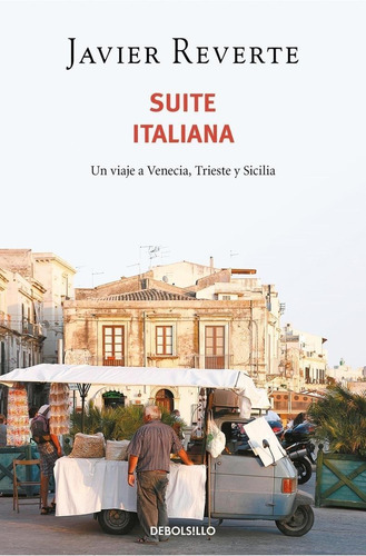 Libro: Suite Italiana. Reverte, Javier. Debolsillo