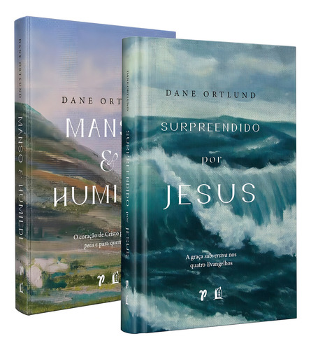 Kit Manso E Humilde E Surpreendido Por Jesus | Dane Ortlund, De Dane Ortlund. Editorial Thomas Nelson, Capa Dura Em Português