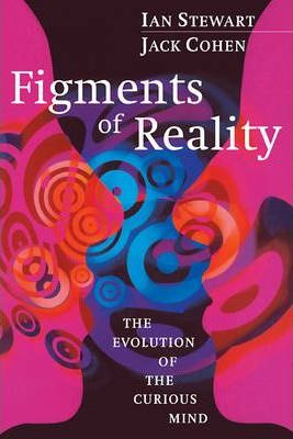 Libro Figments Of Reality : The Evolution Of The Curious ...
