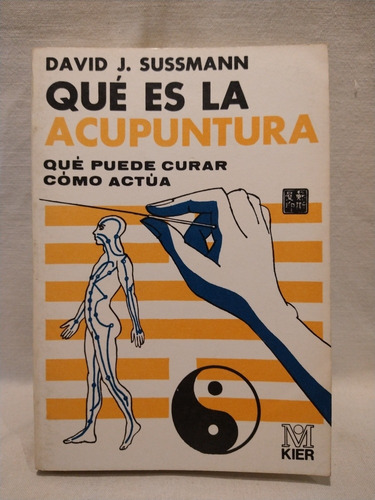 Qué Es La Acupuntura - David Sussmann - Kier - B