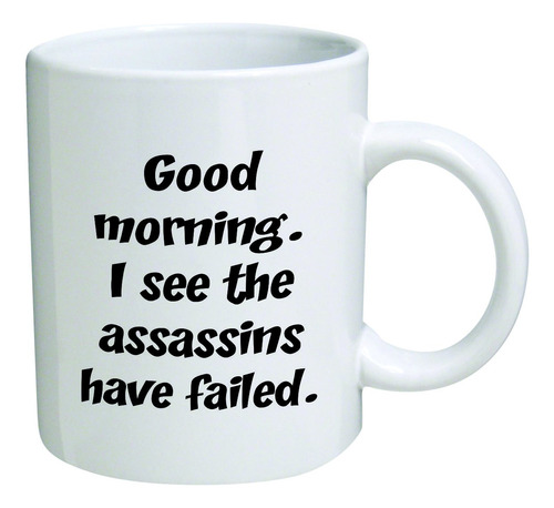 Taza Divertida 11 Onza Rude Good Morning I See The Assassins