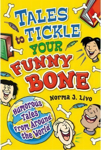 Tales To Tickle Your Funny Bone, De Norma J. Livo. Editorial Abc Clio, Tapa Blanda En Inglés