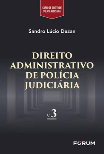 Direito Administrativo De Polícia Judiciária