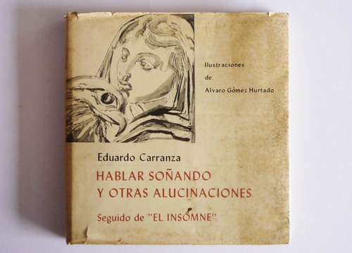 Hablar Soñando Y Otras Alucinaciones - Eduardo Carranza