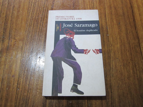 El Hombre Duplicado - José Saramago - Ed: Alfaguara