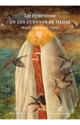 Lo Femenino En Los Cuentos De Hadas, De Von Franz, Marie Louise. Editorial El Hilo De Ariadna, Tapa Tapa Blanda En Español, 2024