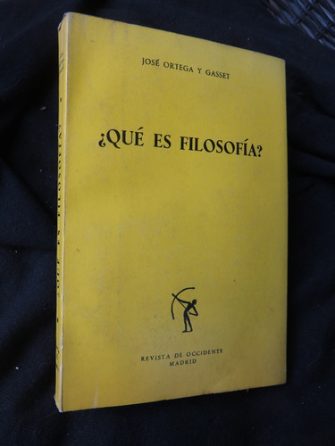 José Ortega Y Gasset - Qué Es Filosofía - Revista Occidente
