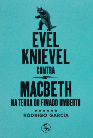Libro Evel Knievel Contra Macbeth Na Terra Do Finado Umbert