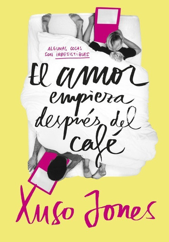 Libro El Amor Empieza Después Del Café - Jones, Xuso