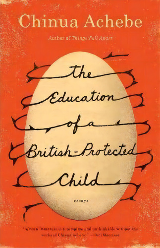 The Education Of A British-protected Child, De Chinua Achebe. Editorial Random House Usa Inc, Tapa Blanda En Inglés