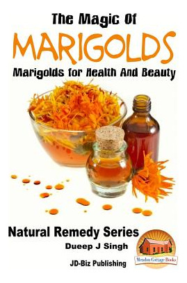 Libro The Magic Of Marigolds - Marigolds For Health And B...