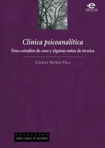 Libro: Clínica Psicoanalítica: Doce Estudios De Caso Y Algun