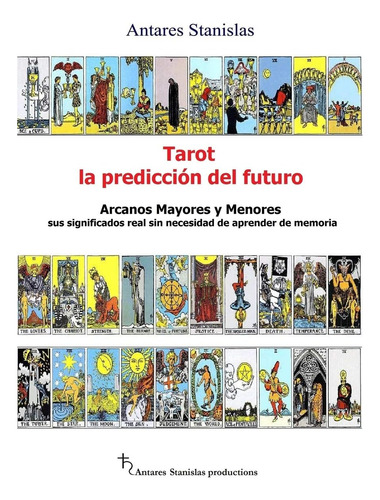 Libro Tarot, La Prediccion Del Futuro. Arcanos Mayores Y Men