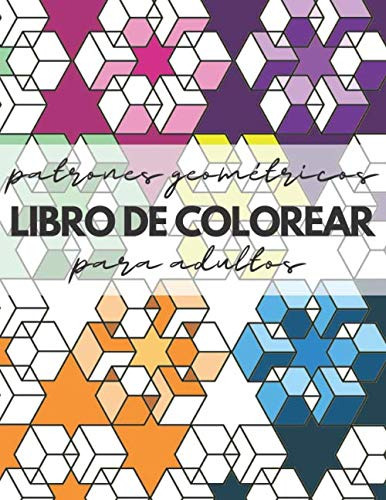 Patrones Geometricos Libro De Colorear Para Adultos: Colorea