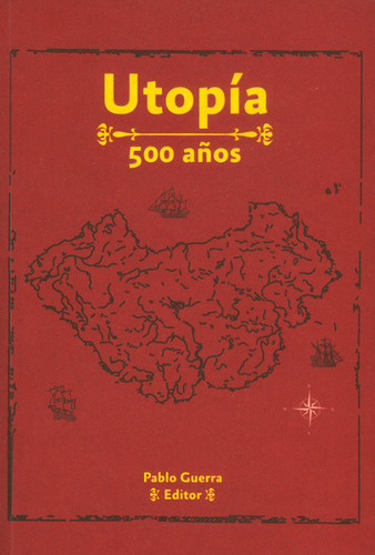 Utopía: 500 años: Utopía: 500 años, de Pablo Guerra. Serie 9587600537, vol. 1. Editorial U. Cooperativa de Colombia, tapa blanda, edición 2016 en español, 2016