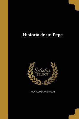 Libro Historia De Un Pepe - Salome (jose Milla) Jil