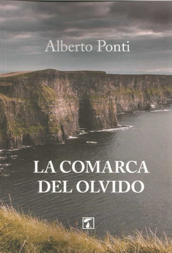 Comarca Del Olvido, La  -  Ponti, Alberto