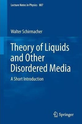 Libro Theory Of Liquids And Other Disordered Media : A Sh...