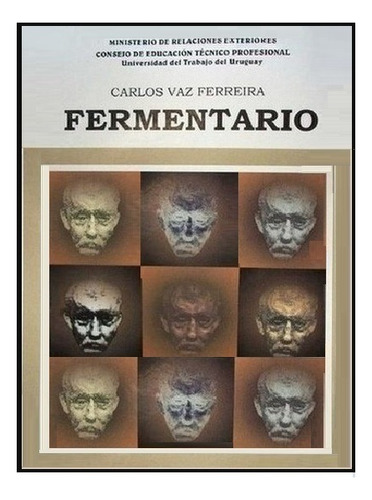 Fermentario - Casrlos Vaz Ferreira - Mrree - Cetp - Utu