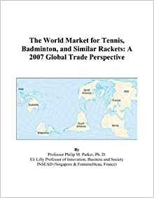 The World Market For Tennis, Badminton, And Similar Rackets 